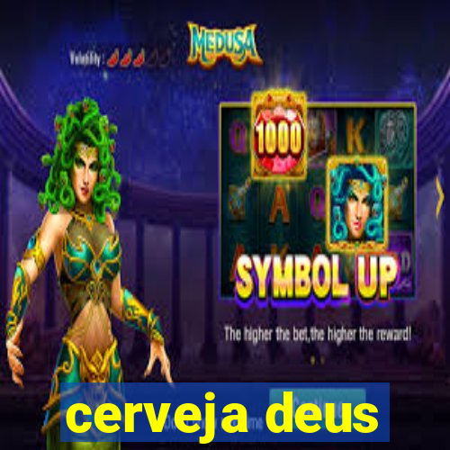 cerveja deus